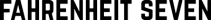 °Fahrenheit Seven