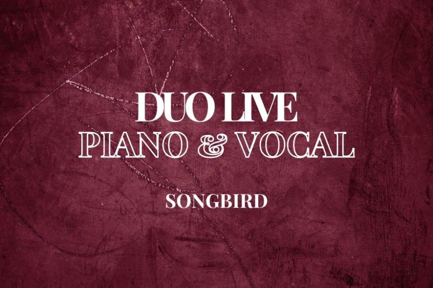 Songbird duo live piano & vocal