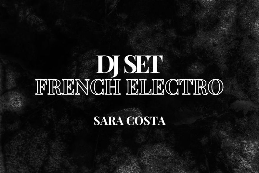dj set French electro Sara Costa 